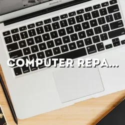 Computer Repair Fort Myers: Your Ultimate Guide to Solving Tech Issues