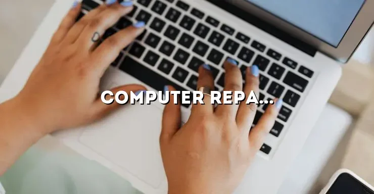 Computer Repair New Orleans: Expert Solutions for Your Technology Troubles