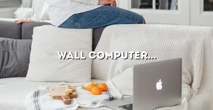 Wall Computer Mount: A Comprehensive Guide to Choosing and Installing